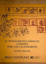 El pensamiento náhuatl cifrado por los calendarios