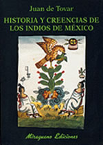 Historia y Creencias de los Indios de México