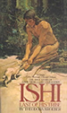 Ishi. El último de su tribu